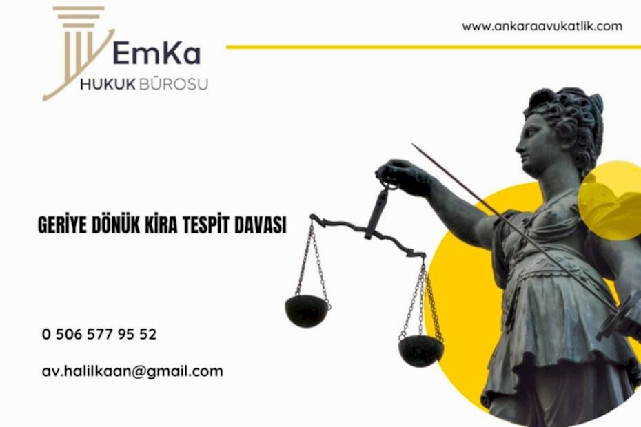 Geriye Dönük Kira Tespit Davası